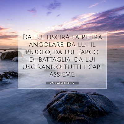 Picture 07 - Zaccaria 10:4 RIV - Da lui uscirà la pietra angolare, da lui il - Bible Verse Picture