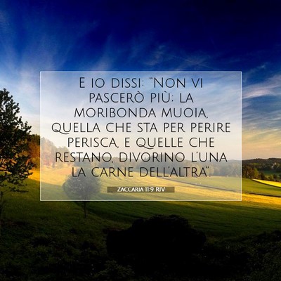 Picture 07 - Zaccaria 11:9 RIV - E io dissi: “Non vi pascerò più; la moribonda - Bible Verse Picture