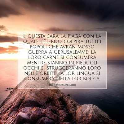 Picture 07 - Zaccaria 14:12 RIV - E questa sarà la piaga con la quale l’Eterno - Bible Verse Picture