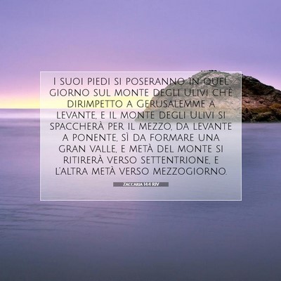 Picture 07 - Zaccaria 14:4 RIV - I suoi piedi si poseranno in quel giorno sul - Bible Verse Picture