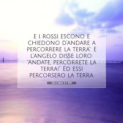 Picture 07 - Zaccaria 6:7 RIV - e i rossi escono e chiedono d’andare a - Bible Verse Picture