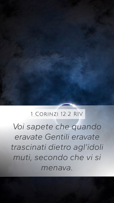 1 Corinzi 12:2 RIV Bible Verse Image