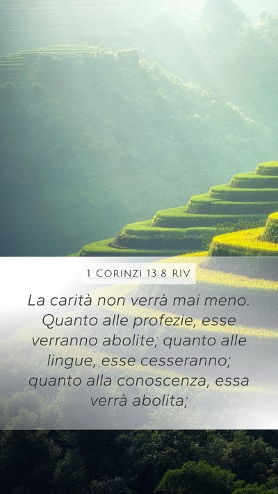 1 Corinzi 13:8 RIV Mobile Phone Wallpaper - La carità non verrà mai meno. Quanto alle - Mobile Bible Verse Wallpaper