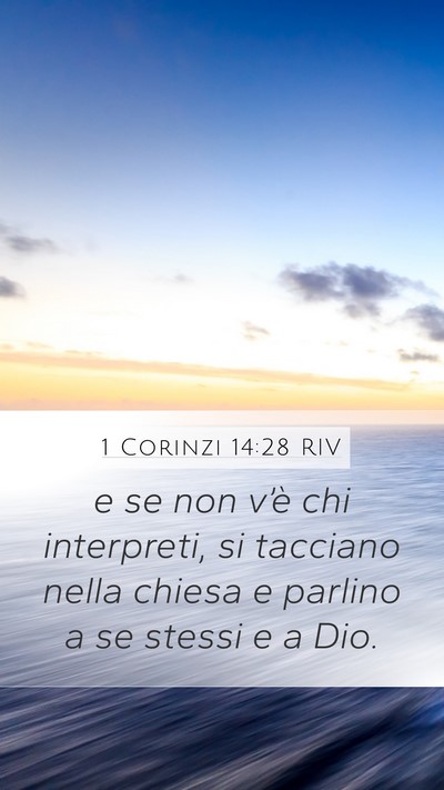 1 Corinzi 14:28 RIV Mobile Phone Wallpaper - e se non v’è chi interpreti, si tacciano nella - Mobile Bible Verse Wallpaper