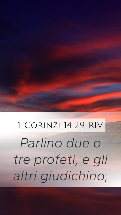 1 Corinzi 14:29 RIV Mobile Phone Wallpaper - Parlino due o tre profeti, e gli altri - Mobile Bible Verse Wallpaper