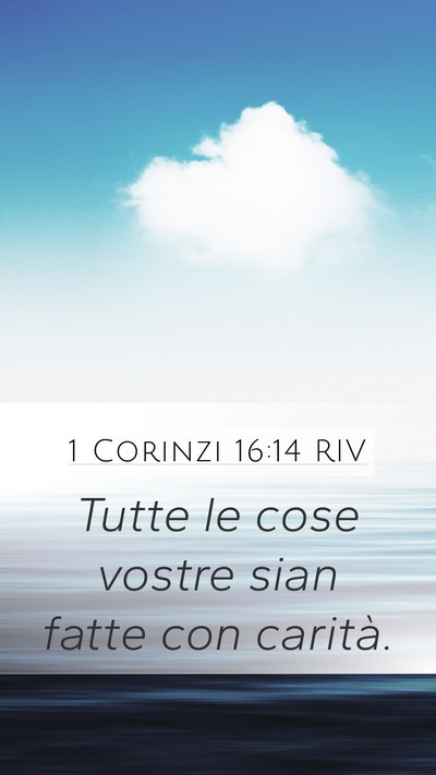 1 Corinzi 16:14 RIV Bible Verse Image