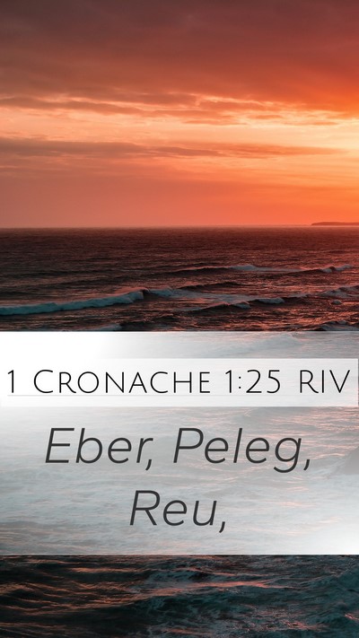1 Cronache 1:25 RIV Mobile Phone Wallpaper - Eber, Peleg, - Mobile Bible Verse Wallpaper