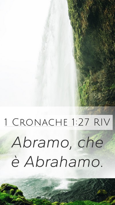 1 Cronache 1:27 RIV Mobile Phone Wallpaper - Abramo, che è - Mobile Bible Verse Wallpaper