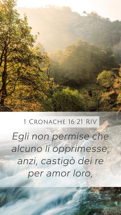 1 Cronache 16:21 RIV Mobile Phone Wallpaper - Egli non permise che alcuno li opprimesse; anzi, - Mobile Bible Verse Wallpaper