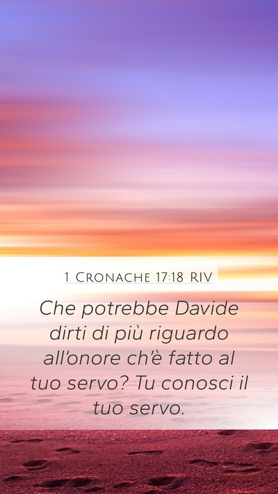 1 Cronache 17:18 RIV Mobile Phone Wallpaper - Che potrebbe Davide dirti di più riguardo - Mobile Bible Verse Wallpaper