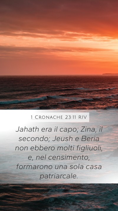 1 Cronache 23:11 RIV Mobile Phone Wallpaper - Jahath era il capo; Zina, il secondo; Jeush e - Mobile Bible Verse Wallpaper