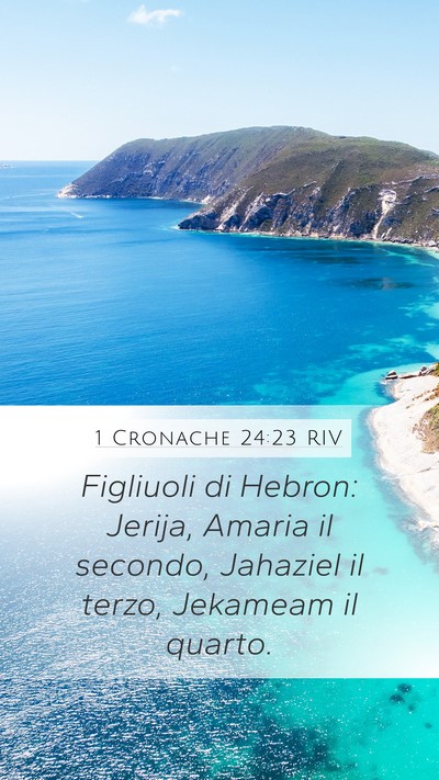 1 Cronache 24:23 RIV Mobile Phone Wallpaper - Figliuoli di Hebron: Jerija, Amaria il secondo, - Mobile Bible Verse Wallpaper