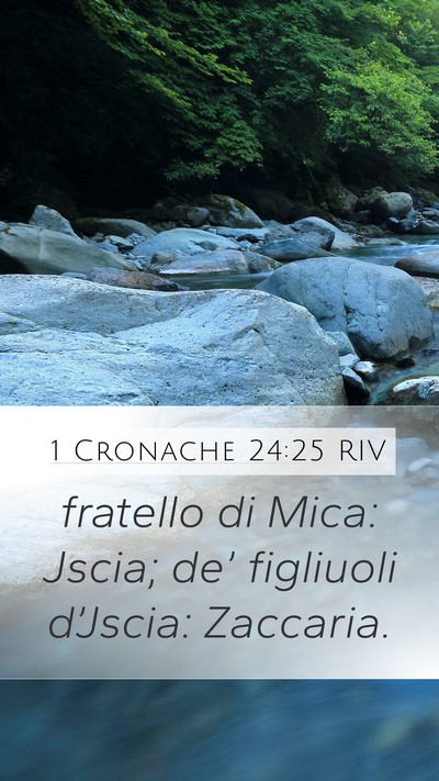 1 Cronache 24:25 RIV Mobile Phone Wallpaper - fratello di Mica: Jscia; de’ figliuoli - Mobile Bible Verse Wallpaper