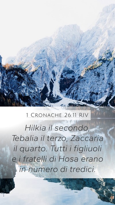 1 Cronache 26:11 RIV Mobile Phone Wallpaper - Hilkia il secondo, Tebalia il terzo, Zaccaria il - Mobile Bible Verse Wallpaper