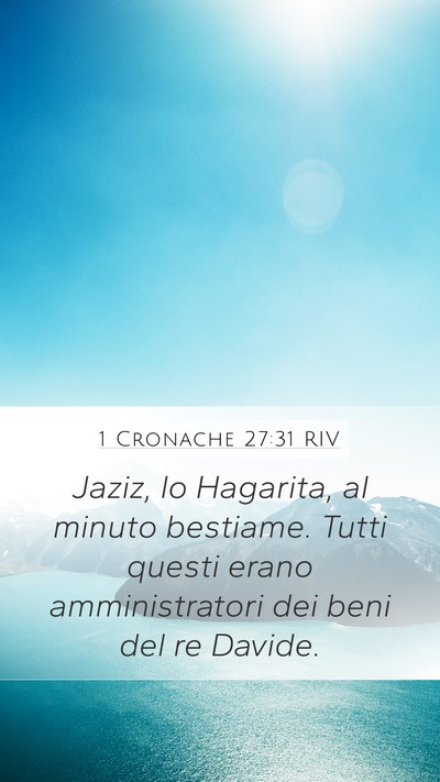 1 Cronache 27:31 RIV Mobile Phone Wallpaper - Jaziz, lo Hagarita, al minuto bestiame. Tutti - Mobile Bible Verse Wallpaper
