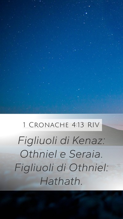 1 Cronache 4:13 RIV Mobile Phone Wallpaper - Figliuoli di Kenaz: Othniel e Seraia. Figliuoli - Mobile Bible Verse Wallpaper