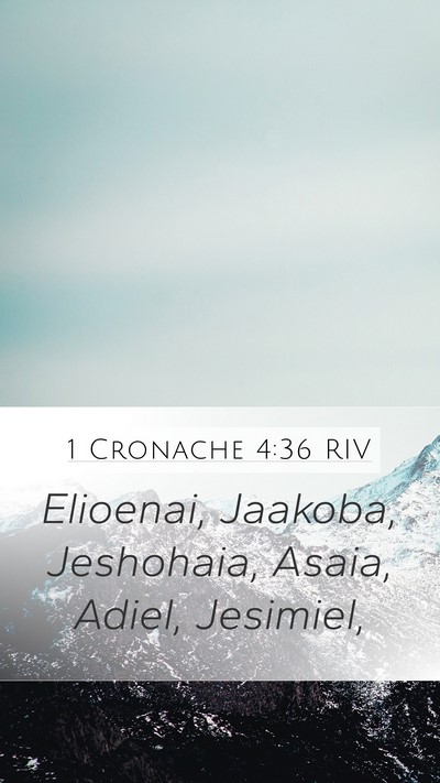 1 Cronache 4:36 RIV Mobile Phone Wallpaper - Elioenai, Jaakoba, Jeshohaia, Asaia, Adiel, - Mobile Bible Verse Wallpaper