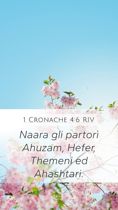 1 Cronache 4:6 RIV Mobile Phone Wallpaper - Naara gli partorì Ahuzam, Hefer, Themeni ed - Mobile Bible Verse Wallpaper