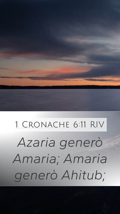1 Cronache 6:11 RIV Mobile Phone Wallpaper - Azaria generò Amaria; Amaria generò - Mobile Bible Verse Wallpaper
