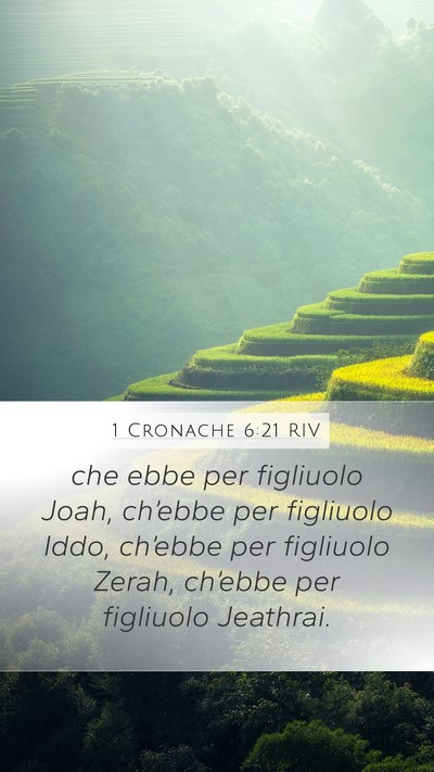 1 Cronache 6:21 RIV Mobile Phone Wallpaper - che ebbe per figliuolo Joah, ch’ebbe per - Mobile Bible Verse Wallpaper
