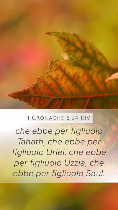 1 Cronache 6:24 RIV Mobile Phone Wallpaper - che ebbe per figliuolo Tahath, che ebbe per - Mobile Bible Verse Wallpaper
