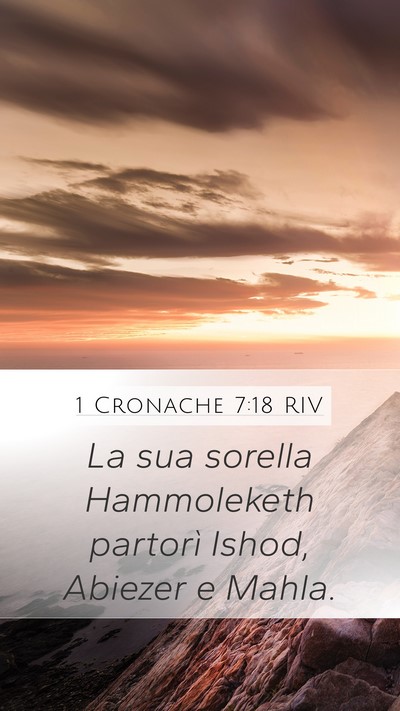 1 Cronache 7:18 RIV Mobile Phone Wallpaper - La sua sorella Hammoleketh partorì Ishod, - Mobile Bible Verse Wallpaper