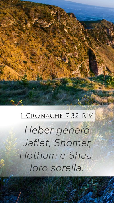 1 Cronache 7:32 RIV Mobile Phone Wallpaper - Heber generò Jaflet, Shomer, Hotham e Shua, loro - Mobile Bible Verse Wallpaper