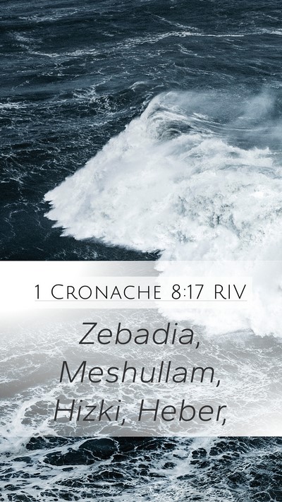 1 Cronache 8:17 RIV Mobile Phone Wallpaper - Zebadia, Meshullam, Hizki, - Mobile Bible Verse Wallpaper