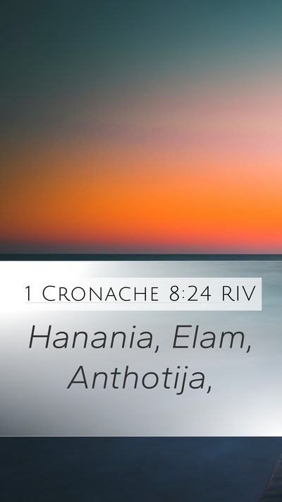 1 Cronache 8:24 RIV Mobile Phone Wallpaper - Hanania, Elam, - Mobile Bible Verse Wallpaper