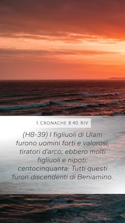 1 Cronache 8:40 RIV Mobile Phone Wallpaper - (H8-39) I figliuoli di Ulam furono uomini forti e - Mobile Bible Verse Wallpaper