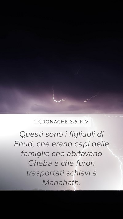1 Cronache 8:6 RIV Mobile Phone Wallpaper - Questi sono i figliuoli di Ehud, che erano capi - Mobile Bible Verse Wallpaper