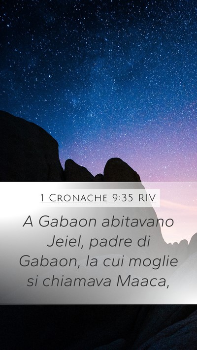 1 Cronache 9:35 RIV Mobile Phone Wallpaper - A Gabaon abitavano Jeiel, padre di Gabaon, la cui - Mobile Bible Verse Wallpaper
