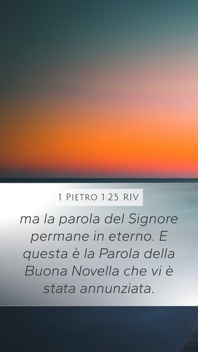 1 Pietro 1:25 RIV Mobile Phone Wallpaper - ma la parola del Signore permane in eterno. E - Mobile Bible Verse Wallpaper