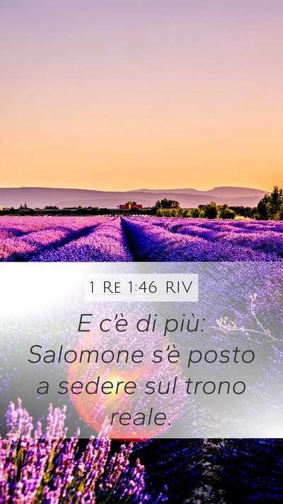 1 Re 1:46 RIV Mobile Phone Wallpaper - E c’è di più: Salomone s’è posto a sedere - Mobile Bible Verse Wallpaper