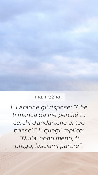 1 Re 11:22 RIV Mobile Phone Wallpaper - E Faraone gli rispose: “Che ti manca da me - Mobile Bible Verse Wallpaper