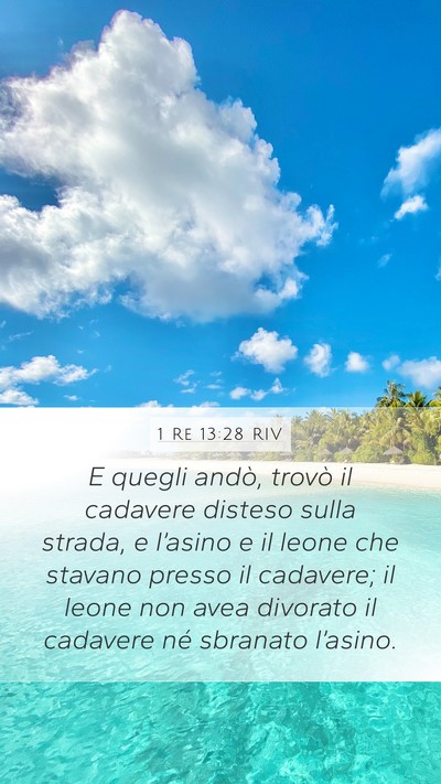 1 Re 13:28 RIV Mobile Phone Wallpaper - E quegli andò, trovò il cadavere disteso sulla - Mobile Bible Verse Wallpaper