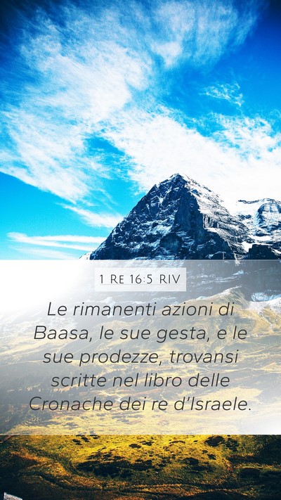 1 Re 16:5 RIV Mobile Phone Wallpaper - Le rimanenti azioni di Baasa, le sue gesta, e le - Mobile Bible Verse Wallpaper
