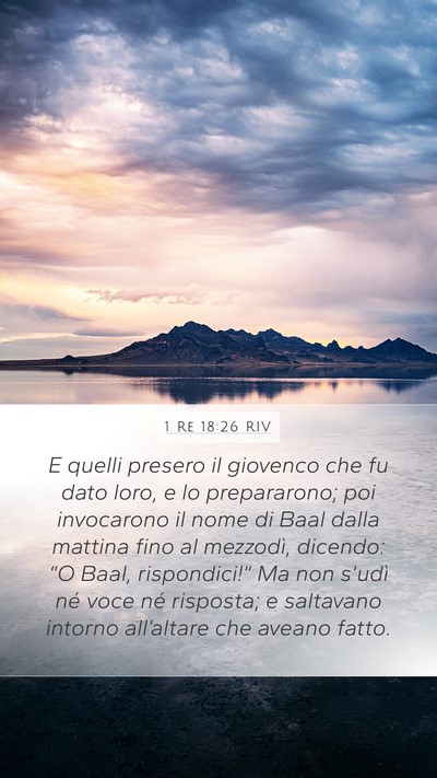 1 Re 18:26 RIV Mobile Phone Wallpaper - E quelli presero il giovenco che fu dato loro, e - Mobile Bible Verse Wallpaper