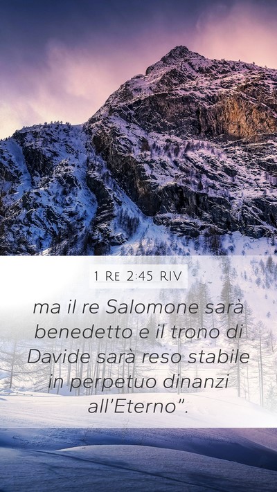 1 Re 2:45 RIV Mobile Phone Wallpaper - ma il re Salomone sarà benedetto e il trono di - Mobile Bible Verse Wallpaper
