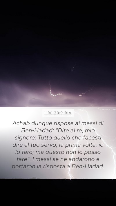 1 Re 20:9 RIV Mobile Phone Wallpaper - Achab dunque rispose ai messi di Ben-Hadad: - Mobile Bible Verse Wallpaper