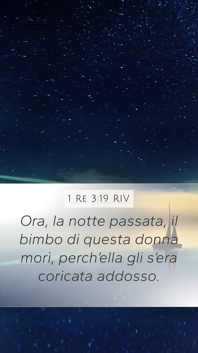 1 Re 3:19 RIV Mobile Phone Wallpaper - Ora, la notte passata, il bimbo di questa donna - Mobile Bible Verse Wallpaper