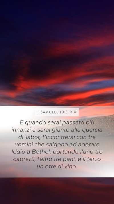 1 Samuele 10:3 RIV Mobile Phone Wallpaper - E quando sarai passato più innanzi e sarai - Mobile Bible Verse Wallpaper