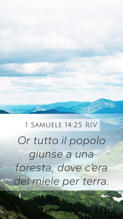 1 Samuele 14:25 RIV Mobile Phone Wallpaper - Or tutto il popolo giunse a una foresta, dove - Mobile Bible Verse Wallpaper