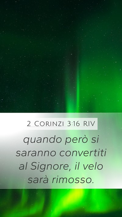 2 Corinzi 3:16 RIV Mobile Phone Wallpaper - quando però si saranno convertiti al Signore, il - Mobile Bible Verse Wallpaper