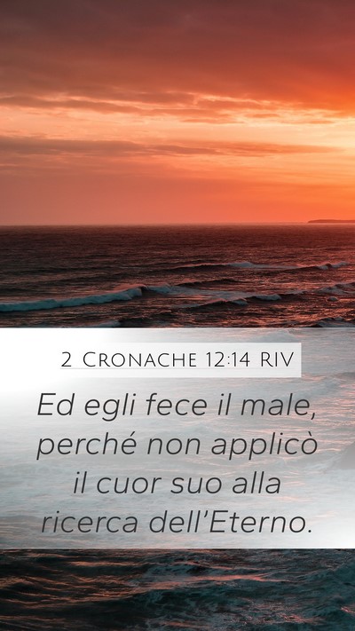 2 Cronache 12:14 RIV Bible Verse Image