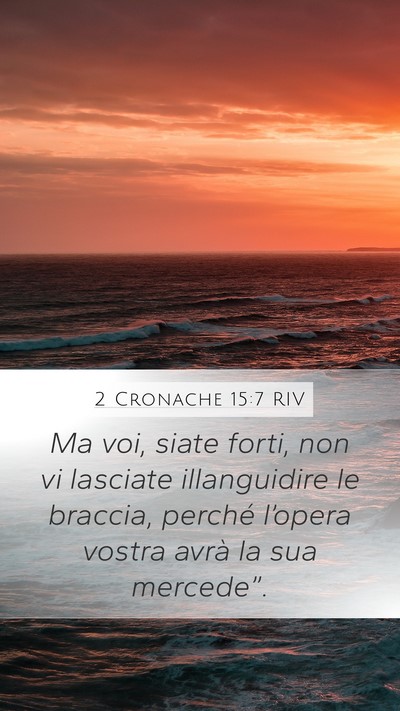 2 Cronache 15:7 RIV Bible Verse Image