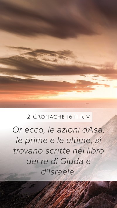 2 Cronache 16:11 RIV Mobile Phone Wallpaper - Or ecco, le azioni d’Asa, le prime e le ultime, - Mobile Bible Verse Wallpaper