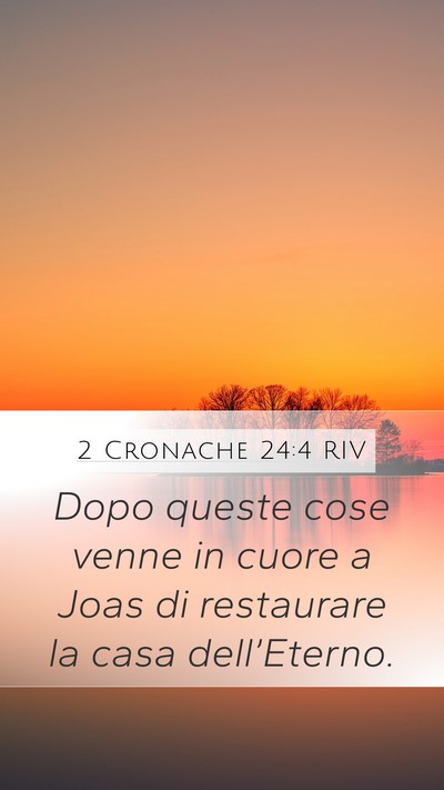 2 Cronache 24:4 RIV Mobile Phone Wallpaper - Dopo queste cose venne in cuore a Joas di - Mobile Bible Verse Wallpaper