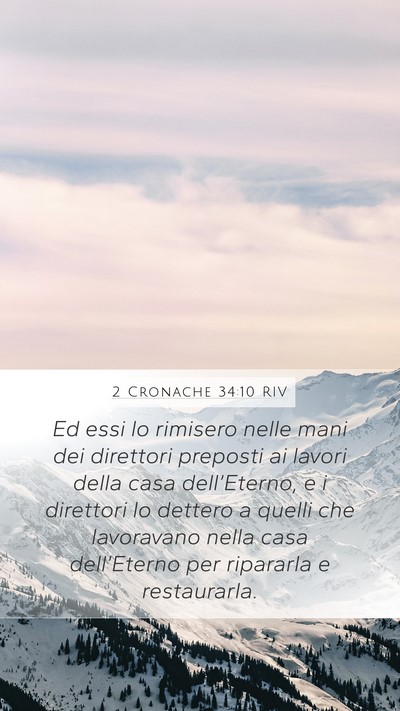 2 Cronache 34:10 RIV Mobile Phone Wallpaper - Ed essi lo rimisero nelle mani dei direttori - Mobile Bible Verse Wallpaper