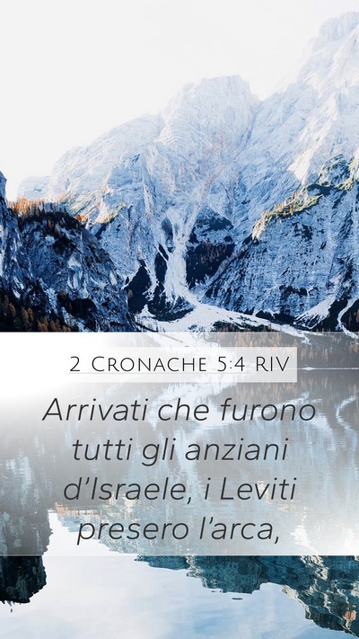 2 Cronache 5:4 RIV Mobile Phone Wallpaper - Arrivati che furono tutti gli anziani - Mobile Bible Verse Wallpaper